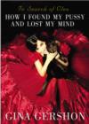 Image for In Search of Cleo: How I Found My Kitty and Lost My Mind