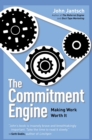 Image for The commitment engine: making work worth it