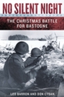Image for No silent night: the Christmas battle for Bastogne