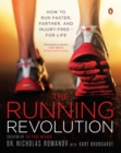 Image for The Running Revolution: How to Run Faster, Farther, and Injury-Free for Life