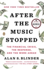 Image for After the music stopped: the financial crisis, the response, and the work ahead