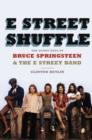 Image for E Street Shuffle: The Glory Days of Bruce Springsteen and the E Street Band