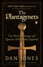 Image for Plantagenets: The Warrior Kings and Queens Who Made England