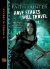 Image for Have Stakes Will Travel: Stories From the World of Jane Yellowrock (A Penguin Special From New American L ibrary)