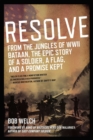 Image for Resolve: from the jungles of WWII Bataan, the epic story of a soldier, a flag, and a promise kept