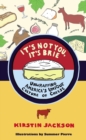Image for It&#39;s not you, it&#39;s brie: unwrapping America&#39;s unique culture of cheese