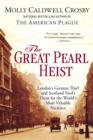 Image for The great pearl heist: London&#39;s greatest thief and Scotland Yard&#39;s hunt for the world&#39;s most valuable necklace