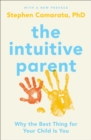 Image for Intuitive Parent: Why the Best Thing for Your Child is You