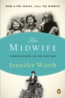 Image for Call the Midwife: A Memoir of Birth, Joy, and Hard Times