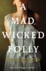Image for Mad, Wicked Folly