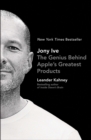 Image for Jony Ive: The Genius Behind Apple&#39;s Greatest Products