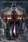 Image for The Dark Tower Companion: A Guide to Stephen King&#39;s Epic Fantasy