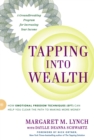 Image for Tapping into wealth: how emotional freedom techniques (EFT) can help you clear the path to making more money