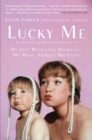 Image for Lucky me: my life with--and without--my mom, Shirley Maclaine
