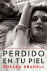 Image for Perdido en tu piel: una novela