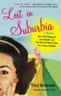 Image for Lost in Suburbia: How I Got Pregnant, Lost Myself, and Got My Cool Back in the New Jersey Suburbs