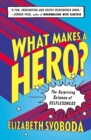 Image for What makes a hero?: the surprising science of selflessness
