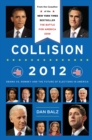 Image for Collision 2012: The Future of Election Politics in a Divided America