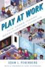 Image for Play at Work: How Games Inspire Breakthrough Thinking