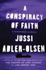 Image for Conspiracy of Faith: A Department Q Novel