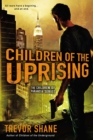 Image for Children of the uprising: the children of paranoia series