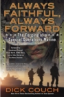 Image for Always Faithful, Always Forward: The Forging of a Special Operations Marine