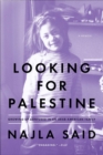 Image for Looking for Palestine: growing up confused in an Arab-American family