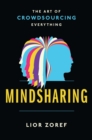 Image for Mindsharing: the art of crowdsourcing everything