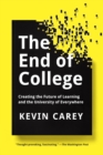 Image for End of College: Creating the Future of Learning and the University of Everywhere