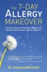 Image for 7-Day Allergy Makeover: A Simple Program to Eliminate Allergies and Restore Vibrant Health from the Insi de Out