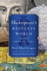 Image for Shakespeare&#39;s Restless World: a Portrait of an Era in Twenty Objects