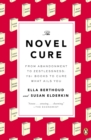Image for Novel Cure: From Abandonment to Zestlessness: 751 Books to Cure What Ails You