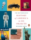 Image for The Smithsonian&#39;s history of America in 101 objects