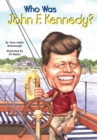 Image for Who Was John F. Kennedy?: Who Was...?