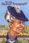 Image for Who Was Eleanor Roosevelt?