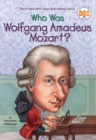 Image for Who Was Wolfgang Amadeus Mozart?