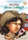 Image for Who Was Annie Oakley?