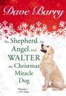 Image for Shepherd, the Angel, and Walter the Christmas Miracle Dog