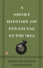 Image for Short History of Financial Euphoria