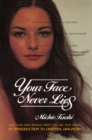 Image for Your Face Never Lies: What Your Face Reveals About You and Your Health, an Introduction to Oriental Diagnosis