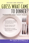 Image for Guess What Came to Dinner?: Parasites and Your Health
