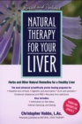 Image for Natural Therapy for Your Liver: Herbs and Other Natural Remedies for a Healthy Liver