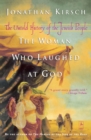 Image for Woman Who Laughed at God: The Untold History of the Jewish People