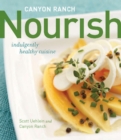 Image for Canyon Ranch: Nourish: Indulgently Healthy Cuisine