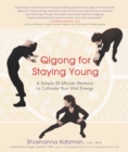 Image for Qigong for Staying Young: A Simple 20-Minute Workout to Culitivate Your Vital Energy