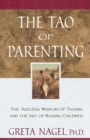 Image for Tao of Parenting: The Ageless Wisdom of Taoism and the Art of Raising Children
