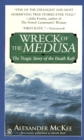 Image for Wreck of the Medusa: The Tragic Story of the Death Raft