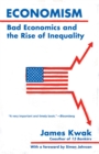 Image for Economism: Bad Economics and the Rise of Inequality