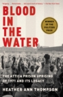 Image for Blood in the Water: The Attica Prison Uprising of 1971 and Its Legacy