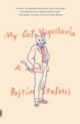 Image for My Cat Yugoslavia: A Novel